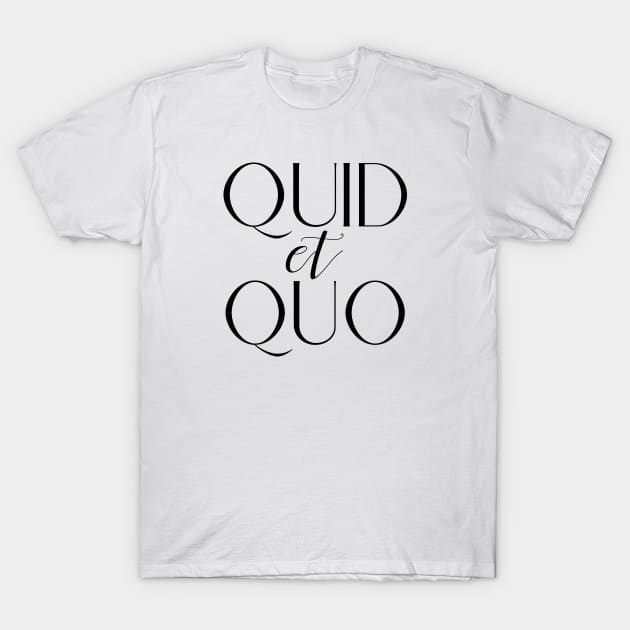 Quid et Quo 2 T-Shirt by k8creates